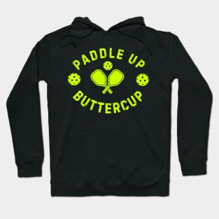 Paddle Up Buttercup Pickleball Hoodie